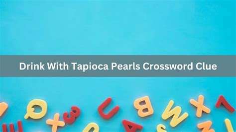 source of tapioca crossword|origin of tapioca crossword.